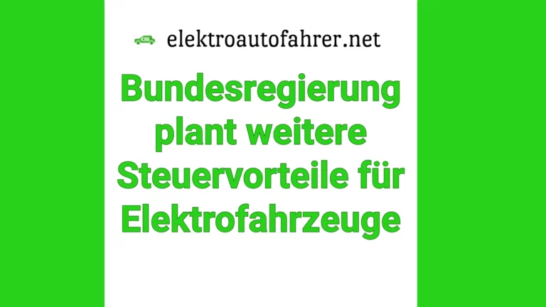 Die Bundesregierung erweitert Steuervorteile für Elektrofahrzeuge mit schnelleren Abschreibungen und neuen Dienstwagenregelungen.